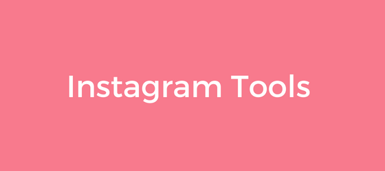 Instagram Tools für Online Marketing und Blogging