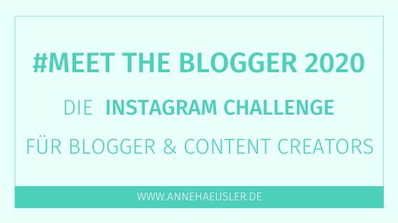 #MeettheBlogger2020: Mache mit beim größten Netzwerkevent für Blogger & Content Creators auf Instagram