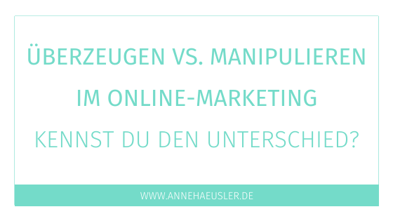 Überzeugen vs. Manipulieren im Marketing: Kennst du den Unterschied?